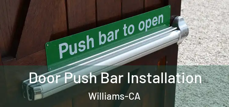 Door Push Bar Installation Williams-CA